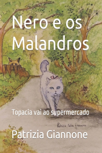 Nero e os Malandros