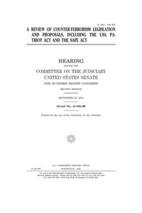 A review of counter-terrorism legislation and proposals, including the USA PATRIOT Act and the SAFE Act