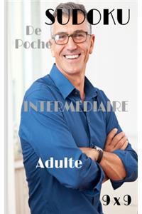 Sudoku Intermédiaire: adulte: Sudoku en format poche, 9 x 9 niveau intermédiaire, dimensions 5 x 8. Pour tous ceux et celles qui aiment jouer avec les chiffres, ou juste 