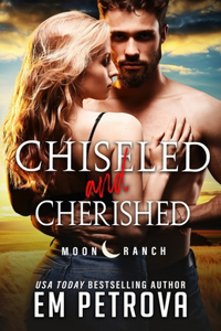 Chiseled and Cherished