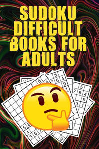 Sudoku Difficult Books for Adults: Difficult Sudoku Puzzle Books for Adults, Sudoku for Seniors, Sudoku Advanced