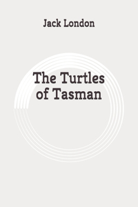 The Turtles of Tasman