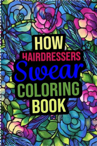 How Hairdressers Swear Coloring Book