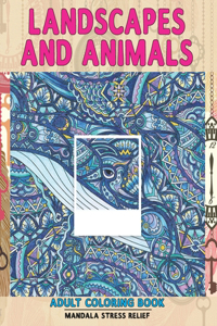 Adult Coloring Book Landscapes and Animals - Mandala Stress Relief