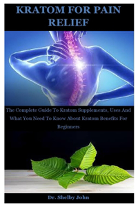 Kratom For Pain Relief