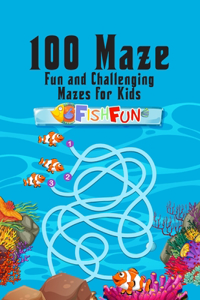 100 maze. Fun and Challenging Mazes for Kids