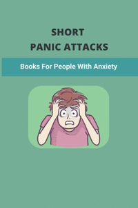 Short Panic Attacks