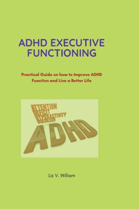 ADHD Executive Functioning