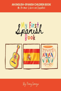 My First Spanish Book An English-Spanish Children Book