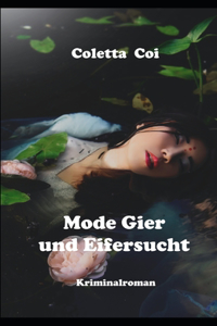 Mode Gier und Eifersucht