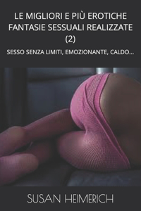 Le Migliori E Più Erotiche Fantasie Sessuali Realizzate (2)