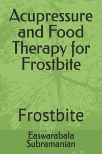 Acupressure and Food Therapy for Frostbite