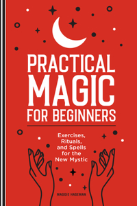 Practical Magic for Beginners