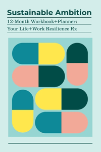 Sustainable Ambition 12-Month Workbook+Planner