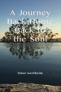 A Journey Back Home Back to the Soul