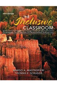 The Inclusive Classroom with Access Code: Strategies for Effective Differentiated Instruction