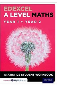 Edexcel A Level Maths: Year 1 + Year 2 Statistics Student Workbook (Pack of 10)