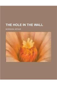 The Hole in the Wall