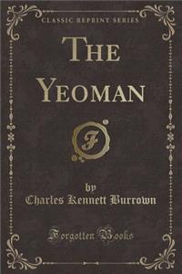 The Yeoman (Classic Reprint)
