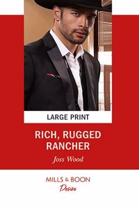 Rich, Rugged Rancher