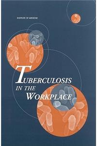 Tuberculosis in the Workplace