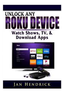 Unlock Any Roku Device