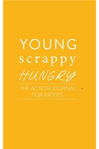 Young Scrappy Hungry: The Action Journal for Artists