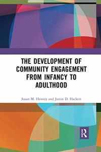 Development of Community Engagement from Infancy to Adulthood