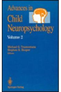 Advances in Child Neuropsychology