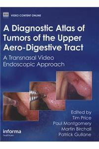 Diagnostic Atlas of Tumors of the Upper Aero-Digestive Tract