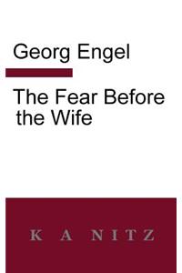 Fear Before the Wife