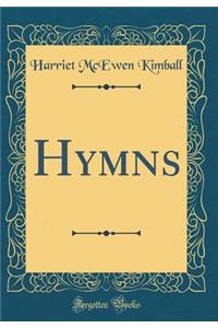 Hymns (Classic Reprint)