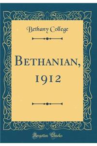 Bethanian, 1912 (Classic Reprint)