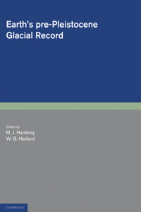 Earth's Pre-Pleistocene Glacial Record