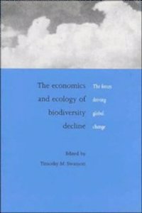 The Economics and Ecology of Biodiversity Decline