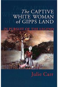 Captive White Woman of Gipps Land
