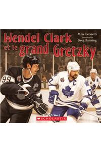 Wendel Clark Et Le Grand Gretzky
