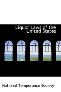 Liquor Laws of the United States