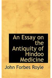 An Essay on the Antiquity of Hindoo Medicine