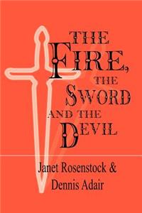 The Fire the Sword and the Devil