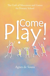 Come Play!