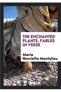 The Enchanted Plants, Fables in Verse