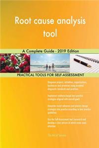 Root cause analysis tool A Complete Guide - 2019 Edition