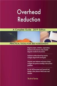 Overhead Reduction A Complete Guide - 2019 Edition