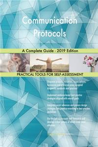 Communication Protocols A Complete Guide - 2019 Edition