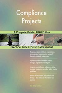 Compliance Projects A Complete Guide - 2020 Edition
