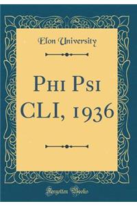 Phi Psi CLI, 1936 (Classic Reprint)