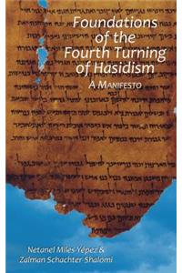 Foundations of the Fourth Turning of Hasidism