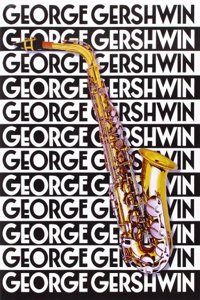 The Music Of George Gershwin For Saxophone