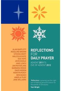 Reflections for Daily Prayer: Advent 2011 to Christ the King 2012
